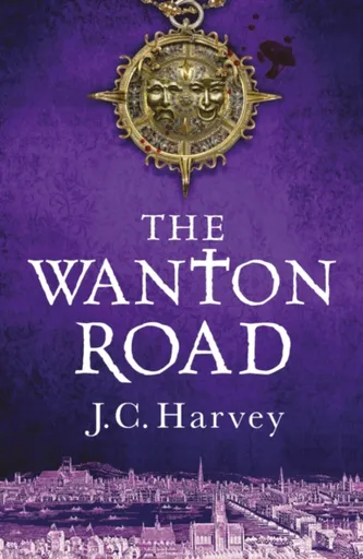 The Wanton Road - J. C. Harvey