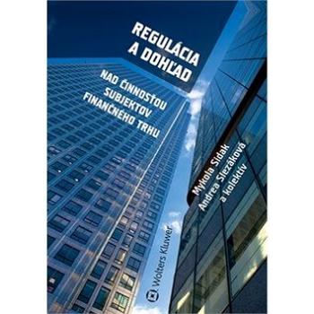 Regulácia a dohľad: Nad činnosťou subjektov finančného trhu (978-80-8168-125-7)