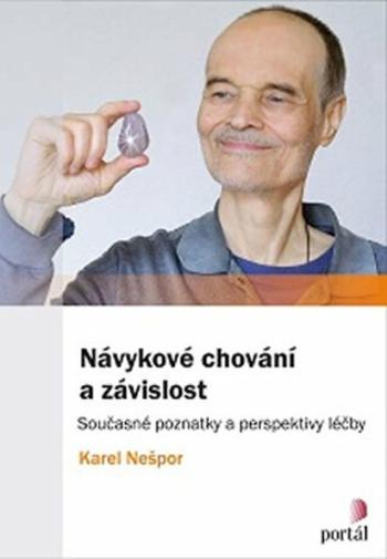 Návykové chování a závislost - Karel Nešpor