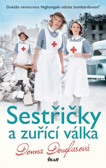 Sestřičky a zuřící válka - Donna Douglasová