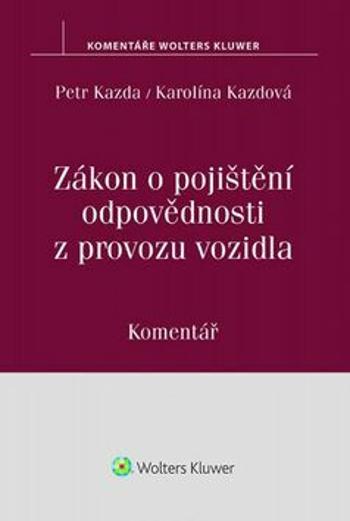 Zákon o pojištění odpovědnosti z provozu vozidla - Petr Kazda, Karolína Kazdová