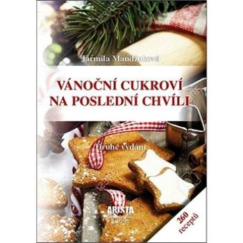 Vánoční cukroví na poslední chvíli: 260 receptů (978-80-87867-32-7)