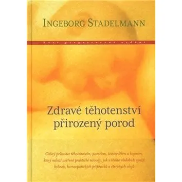Zdravé těhotenství, přirozený porod (978-80-86356-50-1)