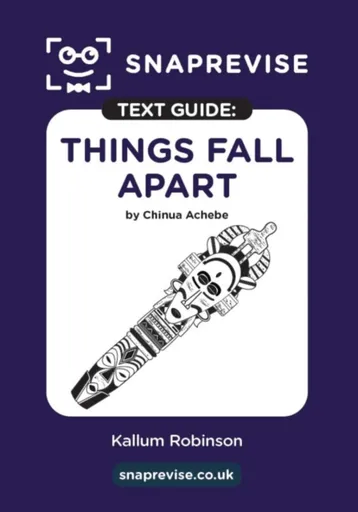SnapRevise Things Fall Apart Text Guide for English Literature