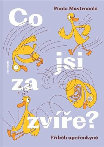 Co jsi za zvíře? - Nikola Hoření, Paola Mastrocola