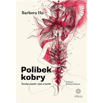 Polibek kobry: Ženský aspekt v józe a tantře (978-80-271-1742-0)