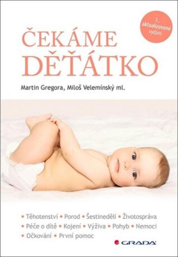 Čekáme děťátko - Miloš Velemínský, Martin Gregora