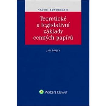 Teoretické a legislativní základy cenných papírů (978-80-7552-421-8)