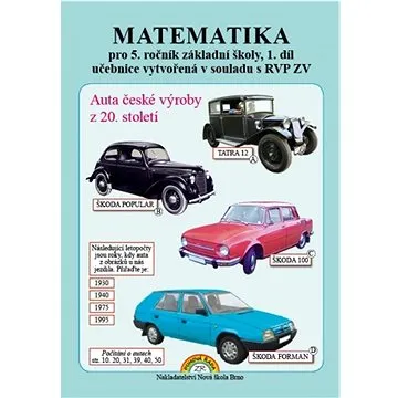 Matematika pro 5. ročník základní školy 1. díl: učebnice vytvořená v souladu s RVP ZV (978-80-87565-68-1)