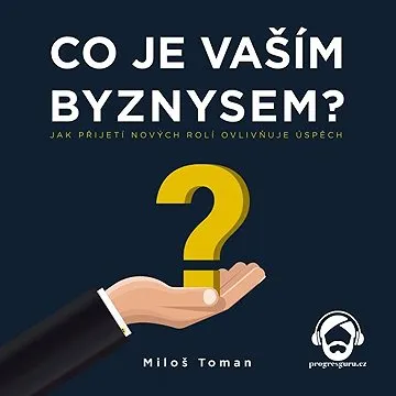 Co je vaším byznysem? ()