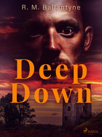 Deep Down - R. M. Ballantyne - e-kniha