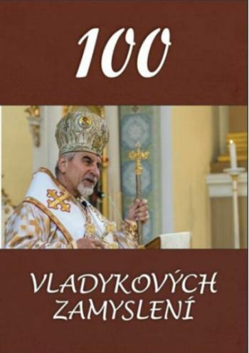 100 vladykových zamyslení - Vladyka Milan Chautur