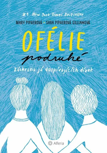Ofélie podruhé - Záchrana já dospívajících dívek - Mary Pipherová