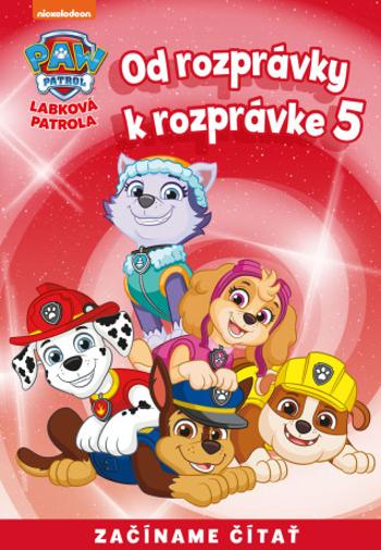 Od rozprávky k rozprávke – Labková patrola 5 - e-kniha