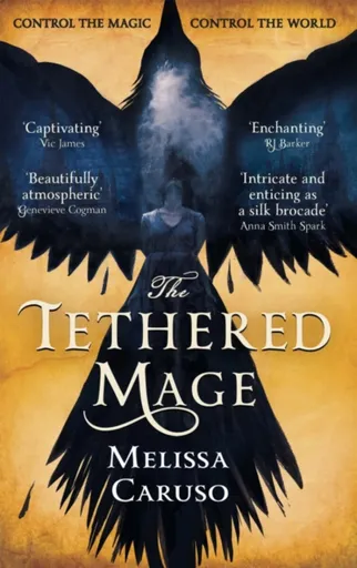 The Tethered Mage - Melissa Caruso