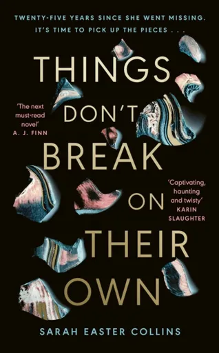 Things Donâ€™t Break On Their Own - Sarah Easter Collinsová
