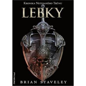 Lebky: Kronika Netesaného trůnu (978-80-7594-051-3)