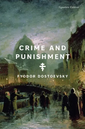 Crime and Punishment - Fjodor Michajlovič Dostojevskij