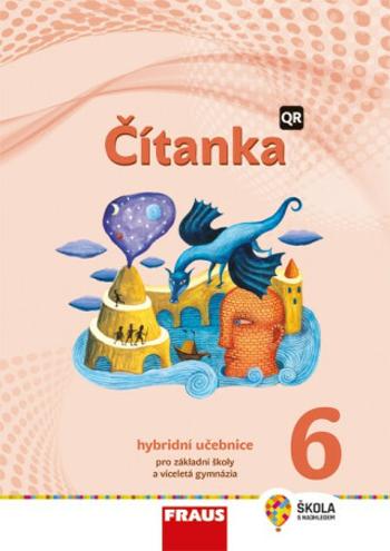 Čítanka 6 Hybridní učebnice - Karel Šebesta, Kateřina Šormová, Pavlína Synková