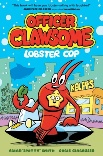 Officer Clawsome: Lobster Cop - Brian "Smitty" Smith