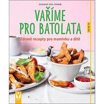 Vaříme pro batolata (978-80-7541-163-1)