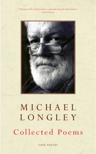 Collected Poems - Michael Longley