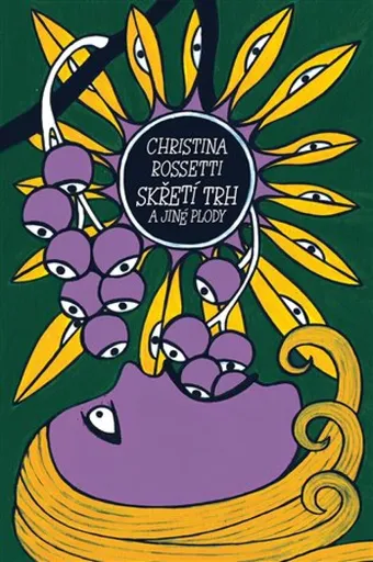 Skřetí trh a jiné plody - Christina Rossetti