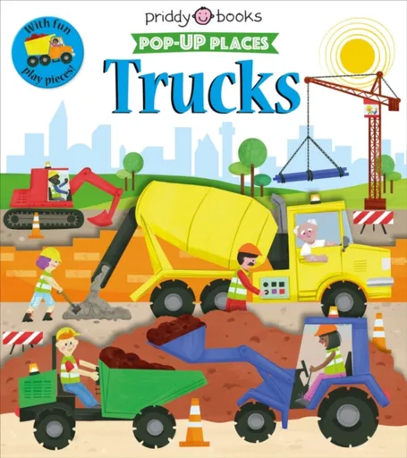 Pop-Up Places: Trucks - Roger Priddy, Priddy Books