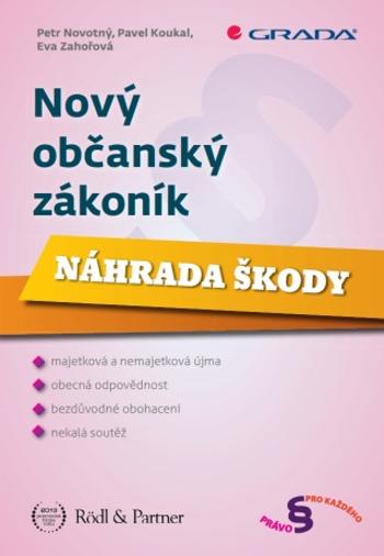 Nový občanský zákoník - Petr Novotný, Pavel Koukal, Eva Zahořová - e-kniha