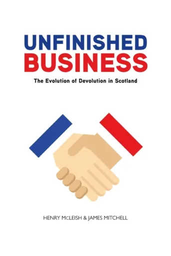 Unfinished Business - Henry McLeish, James Mitchell