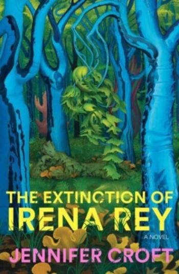 The Extinction of Irena Rey - Jennifer Croft