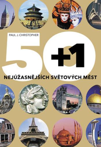 50+1 nejúžasnějších světových měst - Paul Christopher