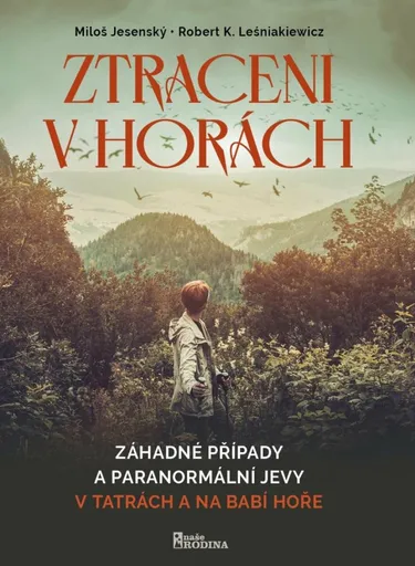 Ztraceni v horách - v Tatrách a na Babí hoře - Miloš Jesenský, Robert K. Leśniakiewicz