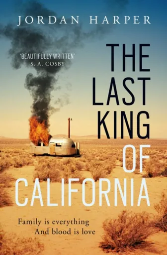 The Last King of California - Jordan Harper