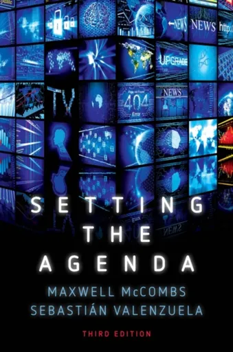 Setting the Agenda - Maxwell McCombs, Sebastian Valenzuela