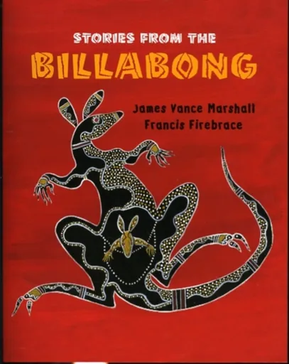 Stories from the Billabong - James Vance Marshall