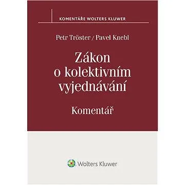 Zákon o kolektivním vyjednávání. Komentář (978-80-747-8644-0)
