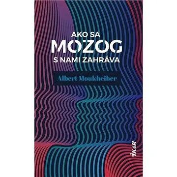 Ako sa mozog s nami zahráva (978-80-551-7494-5)