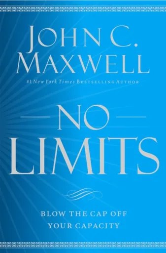 No Limits - John C. Maxwell