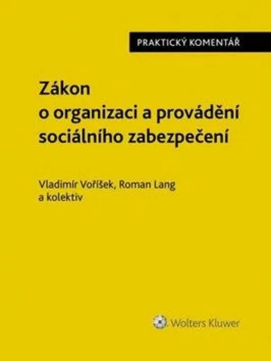 Zákon o organizace a provádění sociálního zabezpečení: Komentář - Vladimír Voříšek, Roman Lang