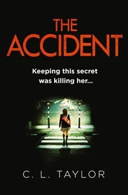 The Accident - C.L. Taylor