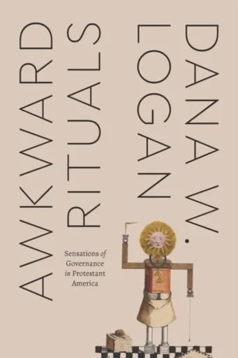 Awkward Rituals - Dana W. Logan