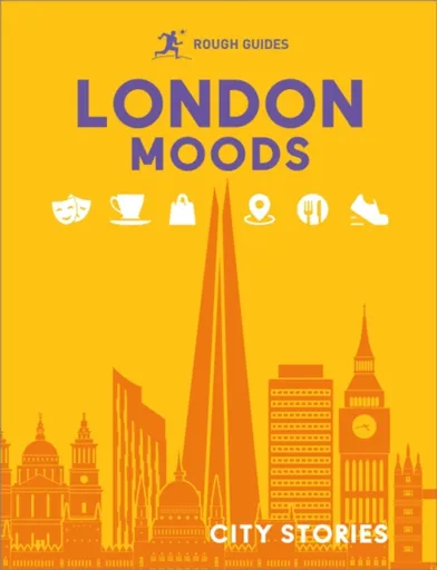 Rough Guides City Stories: London Moods - Rough Guides, Joanna Reeves, Rachel Lawrence, Libby Davies, Amy Hopkins