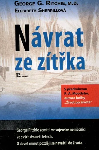 Návrat ze zítřka - George G. Ritchie, Elizabeth Sherrillová