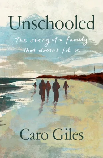 Unschooled - Caro Giles