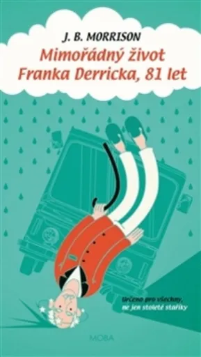 Mimořádný život Franka Derricka, 81 let - J. B. Morrison