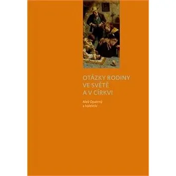 Otázky rodiny ve světě a v církvi (978-80-7465-278-3)