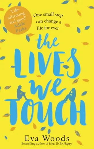 The Lives We Touch - Eva Woods