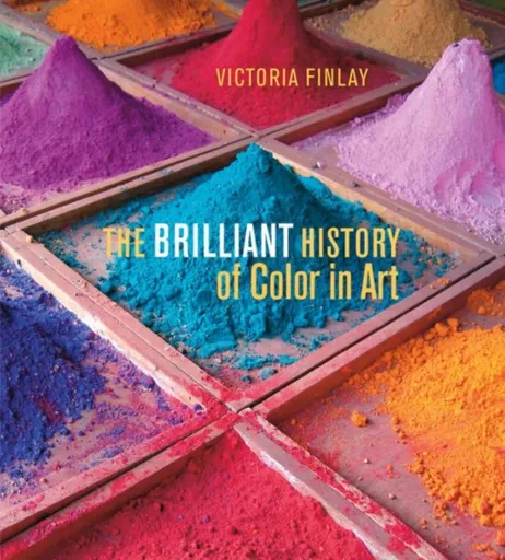 The Brilliant History of Color in Art - . Finlay