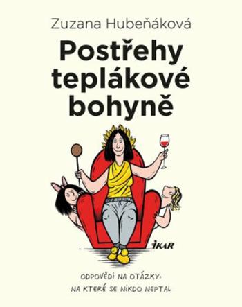 Postřehy teplákové bohyně - Zuzana Hubeňáková